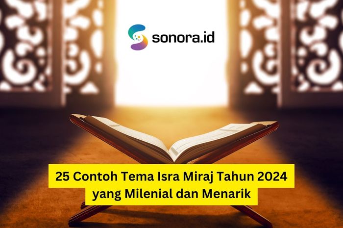 25 Contoh Tema Isra Miraj Tahun 2024 Yang Milenial Dan Menarik Sonora Id