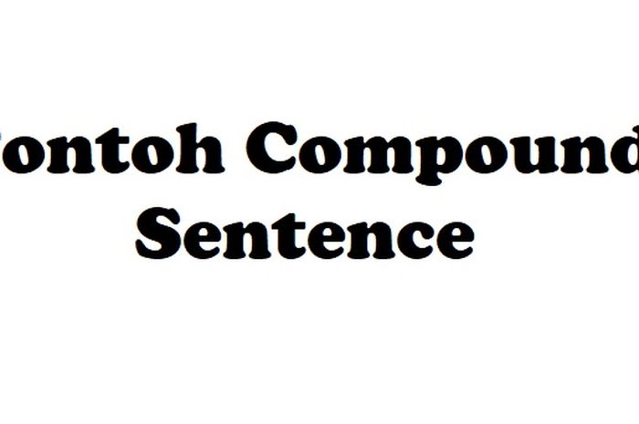 40 Contoh Compound Sentence Dalam Bahasa Inggris Sonora Id