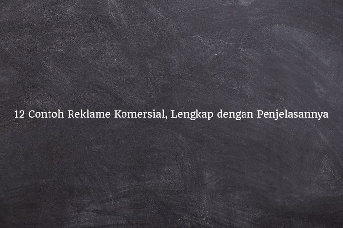 Contoh Reklame Komersial Lengkap Dengan Penjelasannya Sonora Id