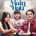 Sinopsis Series Main Hati Lengkap dengan Daftar Nama Pemainnya