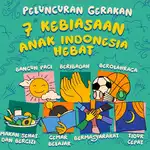 Materi Gerakan 7 Kebiasaan Anak Indonesia Hebat, Wajib Diterapkan Sejak Dini