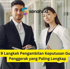 9 Langkah Pengambilan Keputusan Guru Penggerak yang Paling Lengkap