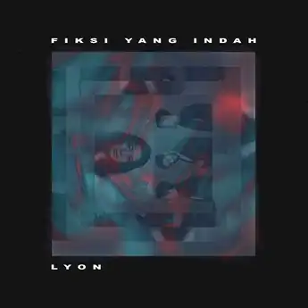 Lirik Lagu dan Chord Gitar 'Fiksi yang Indah' - L.Y.O.N Ft. Danilla