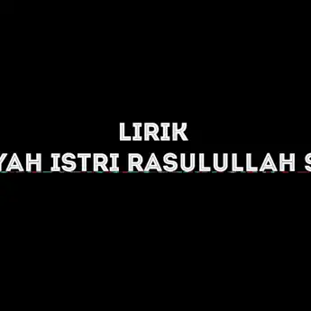 Lirik Lagu 'Aisyah Istri Rasullullah', Aisyah Sungguh manis...