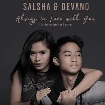 Lirik Lagu 'Always In Love With You' Milik Sasha feat. Devano