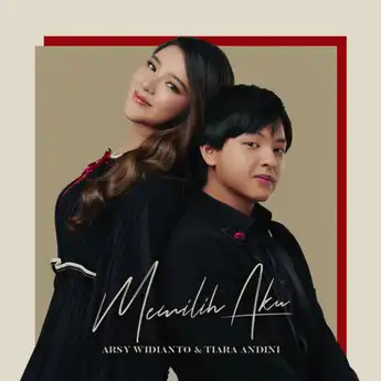 Tentang Kesetiaan, Tiara Andini dan Arsy Widianto Rilis Single 'Memilih Aku'