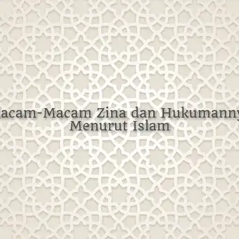Macam-Macam Zina dan Hukumannya Menurut Islam, Simak Selengkapnya
