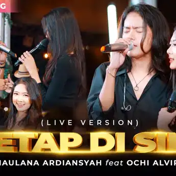 Lirik Lagu Tetap di Sini Maulana Ardiansyah feat Ochi Alvira