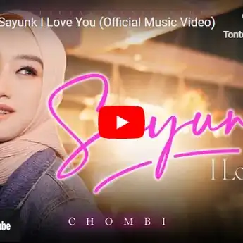 Lirik Lagu Sayunk I Love You - Chompi: Asmara Dilanda Angin Curiga