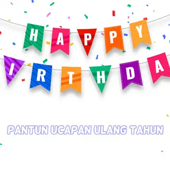 35 Kumpulan Pantun Ucapan Ulang Tahun untuk Berbagai Kalangan