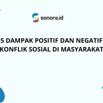 5 Dampak Positif dan Negatif Konflik Sosial di Masyarakat