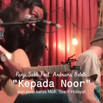 Lirik dan Chord Gitar Lagu 'Kepada Noor' - Panji Sakti, Viral TikTok