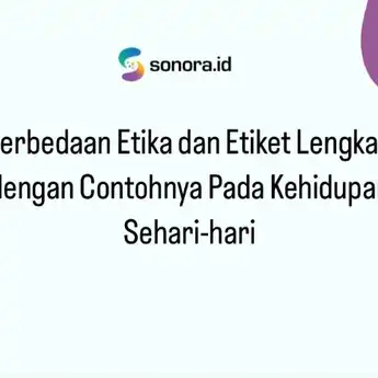 Perbedaan Etika dan Etiket Lengkap dengan Contohnya Pada Kehidupan Sehari-hari