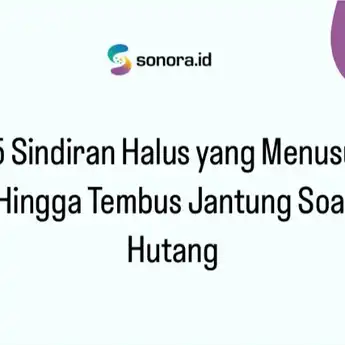 35 Sindiran Halus yang Menusuk Hingga Tembus Jantung Soal Hutang