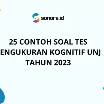 25 Contoh Soal Tes Pengukuran Kognitif UNJ Tahun 2023