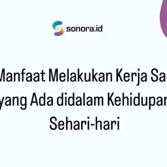 4 Manfaat Melakukan Kerja Sama yang Ada didalam Kehidupan Sehari-hari