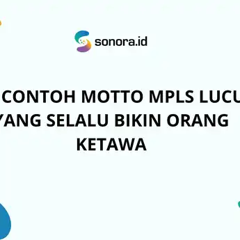 25 Contoh Motto MPLS Lucu yang Selalu Bikin Orang Ketawa