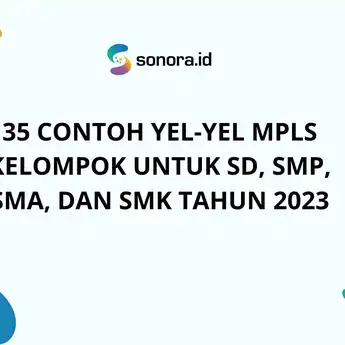 35 Contoh Yel-Yel MPLS Kelompok untuk SD, SMP, SMA, dan SMK Tahun 2023