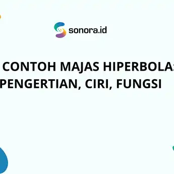 35 Contoh Majas Hiperbola: Pengertian, Ciri, Fungsi