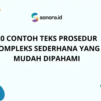 20 Contoh Teks Prosedur Kompleks Sederhana yang Mudah Dipahami