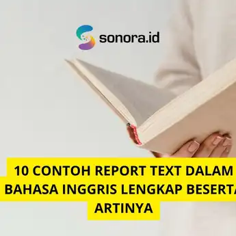 10 Contoh Report Text dalam Bahasa Inggris Lengkap Beserta Artinya