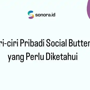 4 Ciri-ciri Pribadi Social Butterfly yang Perlu Diketahui   