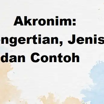 50 Contoh Akronim Lengkap dengan Pengertian dan Jenisnya