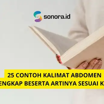 25 Contoh Kalimat Abdomen Lengkap Beserta Artinya sesuai KBBI