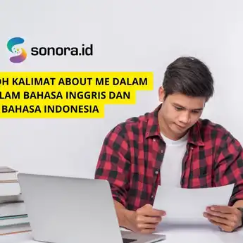 25 Contoh Kalimat About Me dalam CV dalam Bahasa Inggris dan Bahasa Indonesia