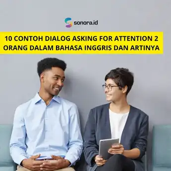 10 Contoh Dialog Asking for Attention 2 Orang dalam Bahasa Inggris dan Artinya