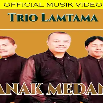 Lirik Lagu Anak Medan dan Artinya, Lagu  Batak dari Lamtama Trio