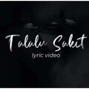 Lirik Lagu 'Talalu Sakit' - Single Terbaru Andmesh