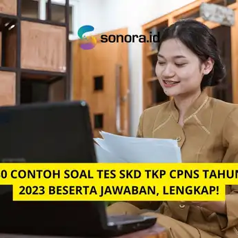 30 Contoh Soal Tes SKD TKP CPNS Tahun 2023 Beserta Jawaban, Lengkap!