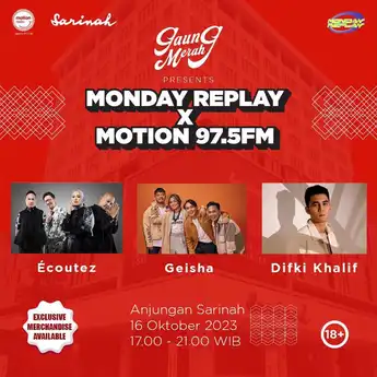 Ecoutez hingga Geisha Meriahkan MONDAY REPLAY x Motion Radio di Sarinah
