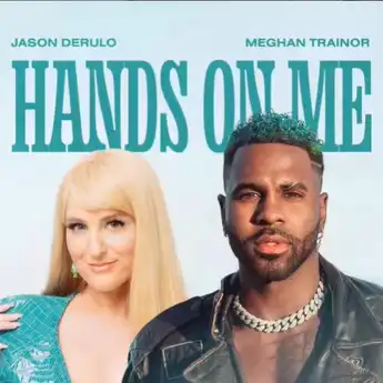 Lirik dan Terjemahan Lagu Hands on Me - Jason Derulo ft Meghan Trainor 