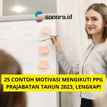 25 Contoh Motivasi Mengikuti PPG Prajabatan Tahun 2023, Lengkap!