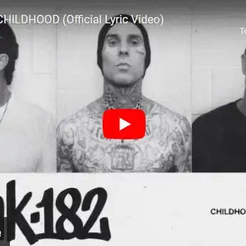 Lirik Lagu Childhood - blink-182, Lengkap dengan Terjemahan