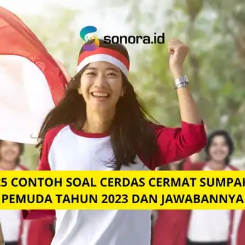 25 Contoh Soal Cerdas Cermat Sumpah Pemuda Tahun 2023 dan Jawabannya