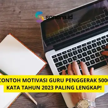 Contoh Motivasi Guru Penggerak 5000 Kata Tahun 2023 Paling Lengkap!