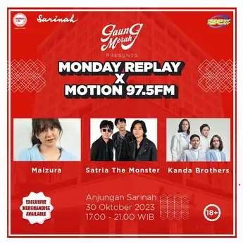MONDAY REPLAY x Motion Radio Eps 4 Dimeriahkan Meizura hingga Satria The Monster di Sarinah