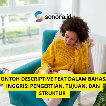 Contoh Descriptive Text dalam Bahasa Inggris: Pengertian, Tujuan, dan Struktur 