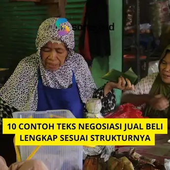 10 Contoh Teks Negosiasi Jual Beli Lengkap Sesuai Strukturnya