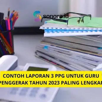 Contoh Laporan 3 PPG untuk Guru Penggerak Tahun 2023 Paling Lengkap
