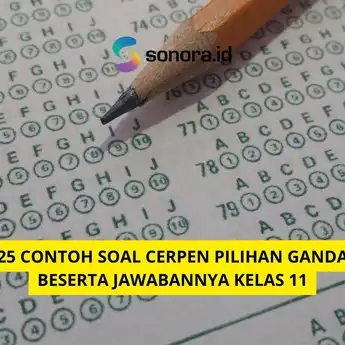 25 Contoh Soal Cerpen Pilihan Ganda Beserta Jawabannya Kelas 11
