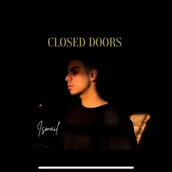 Lirik Lagu Closed Doors yang Dipopulerkan Oleh Ismail       