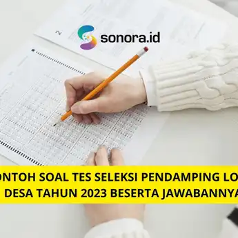 Contoh Soal Tes Seleksi Pendamping Lokal Desa Tahun 2023 Beserta Jawabannya