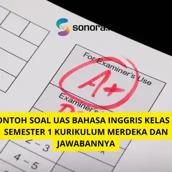 Contoh Soal UAS Bahasa Inggris Kelas 12 Semester 1 Kurikulum Merdeka dan Jawabannya