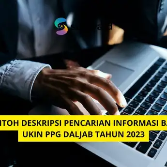 Contoh Deskripsi Pencarian Informasi Baru UKIN PPG Daljab Tahun 2023