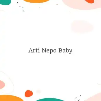 Arti Nepo Baby yang Sering Ditujukan pada Artis, Apa Maksudnya?