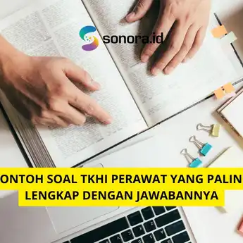 Contoh Soal TKHI Perawat yang Paling Lengkap dengan Jawabannya